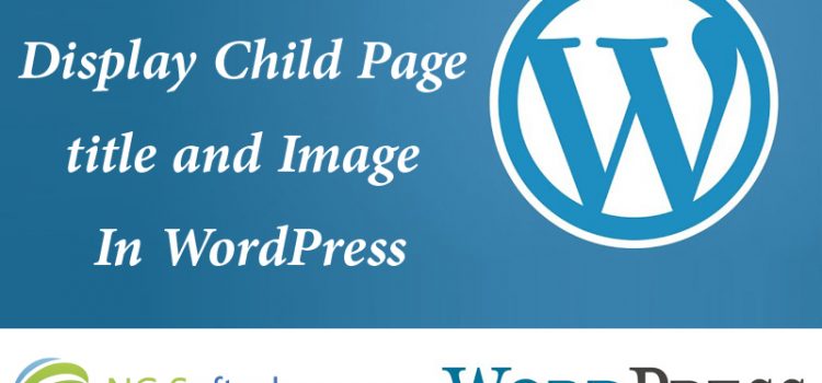 Display Child Page title and Image In WordPress