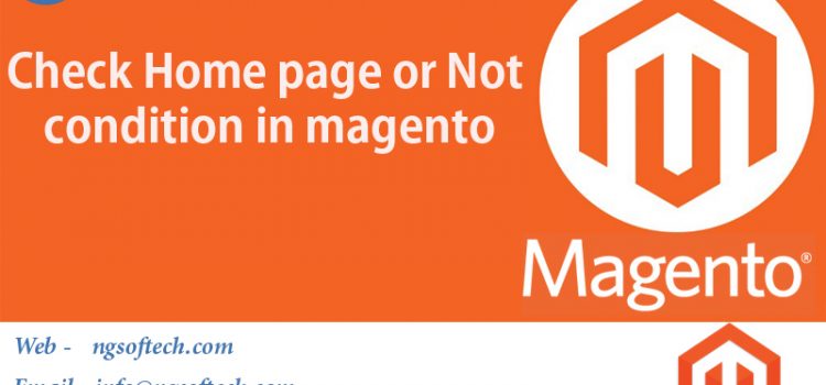 Check Home page Or Not  condition in magento