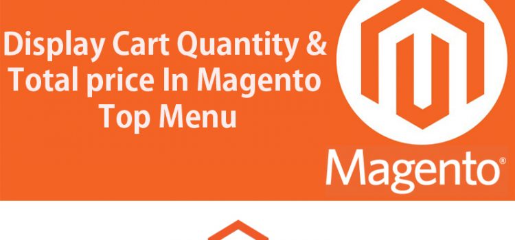 Display Cart Quantity & Total price In MAgento Top Menu