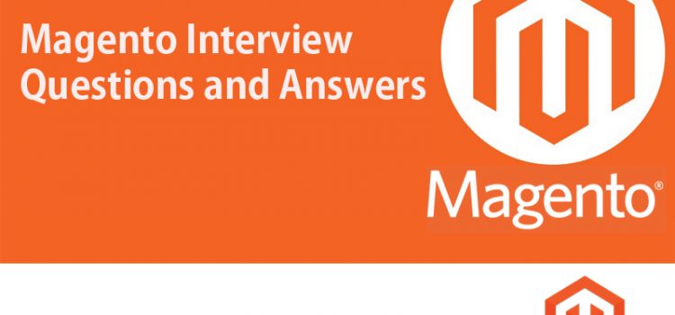 Magento Interview Questions and Answers